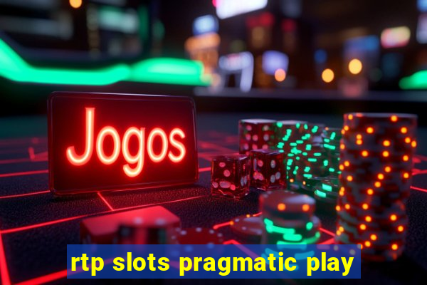 rtp slots pragmatic play